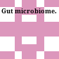 Gut microbiome.