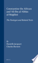 Constantine the African and ʻAlī ibn al-ʻAbbās al-Magūsī : : the Pantegni and related texts /