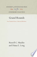 Grand Rounds : : One Hundred Years of Internal Medicine /