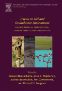 Arsenic in soil and groundwater environment : biogeochemical interactions, health effects and remediation /
