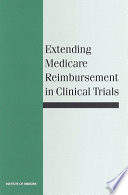 Extending medicare reimbursement in clinical trials