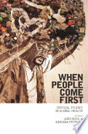 When People Come First : : Critical Studies in Global Health /