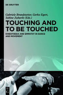 Touching and being touched : : kinesthesia and empathy in dance and movement /