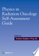 Physics in radiation oncology : : self-assessment guide /