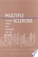 Multiple sclerosis : current status and strategies for the future /