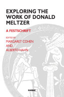 Exploring the work of Donald Meltzer : a Festschrift /