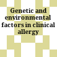 Genetic and environmental factors in clinical allergy