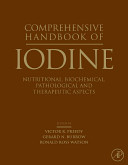 Comprehensive handbook of iodine : nutritional, biochemical, pathological and therapeutic aspects /