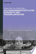 Kulturwissenschaftliche Konzepte der Transplantation /