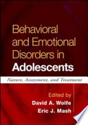 Behavioral and emotional disorders in adolescents : nature, assessment, and treatment /