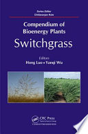 Compendium of bioenergy plants : : switchgrass /
