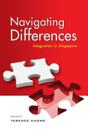 Navigating differences : : integration in singapore /