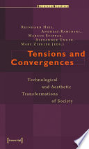 Tensions and Convergences : : Technological and Aesthetic Transformations of Society /