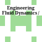 Engineering Fluid Dynamics /