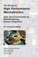 The design of high performance mechatronics : : high-tech functionality by multidisciplinary system integration /