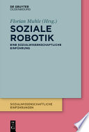 Soziale Robotik : : Eine sozialwissenschaftliche Einführung /