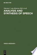 Analysis and Synthesis of Speech : : Strategic Research towards High-Quality Text-To-Speech Generation /