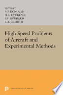 High Speed Problems of Aircraft and Experimental Methods /