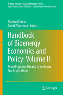 Handbook of bioenergy economics and policy. : modeling land implications use and greenhouse gas /