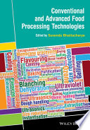 Conventional and advanced food processing technologies /