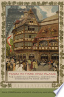 Food in time and place : : the American Historical Association companion to food history /