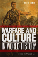 Warfare and Culture in World History, Second Edition /