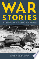 War Stories : : The War Memoir in History and Literature /