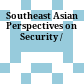 Southeast Asian Perspectives on Security /