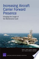 Increasing aircraft carrier forward presence : changing the length of the maintenance cycle /