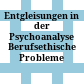 Entgleisungen in der Psychoanalyse : Berufsethische Probleme