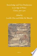 Knowledge and text production in an age of print : China, 900-1400 /