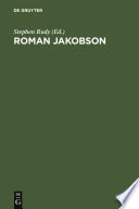 Roman Jakobson : : 1896 - 1982. A Complete Bibliography of His Writings /