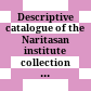 Descriptive catalogue of the Naritasan institute collection of Tibetan works