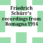 Friedrich Schürr's recordings from Romagna : 1914