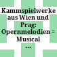Kammspielwerke aus Wien und Prag: Opernmelodien : = Musical boxes from Vienna and Prag: operatic melodies