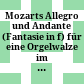 Mozarts Allegro und Andante (Fantasie in f) für eine Orgelwalze im Laudon Mausoleum : KV 608 ; eine virtuelle Rekonstruktion