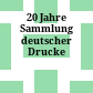 20 Jahre Sammlung deutscher Drucke