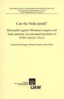 Can the Veda speak? : Dharmakīrti against Mīmāṃsā exegetics and Vedic authority : an annotated translation of PVSV 164,24-176,16