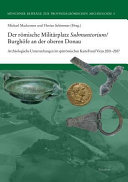 Der römische Militärplatz Submuntorium, Burghöfe an der oberen Donau : archäologische Untersuchungen im spätrömischen Kastell und Vicus 2001 - 2007