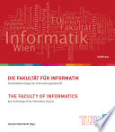 Die Fakultät für Informatik : Schlüsseltechnologie der Informationsgesellschaft = The Faculty of Informatics : key technology of the informations society