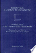 Erzählter Raum in Literaturen der islamischen Welt : = Narrated space in the literature of the Islamic world