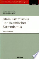 Islam, Islamismus und islamischer Extremismus : eine Einführung