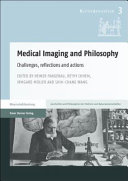 Medical imaging and philosophy : challenges, reflections and actions ; conference proceedings