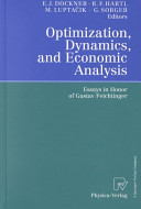 Optimization, dynamics, and economic analysis : essays in honor of Gustav Feichtinger ; with 18 tables