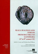 Seals, sealings and tokens from Bactria to Gandhara : (4th to 8th century CE)