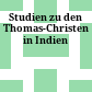 Studien zu den Thomas-Christen in Indien