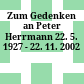 Zum Gedenken an Peter Herrmann : 22. 5. 1927 - 22. 11. 2002