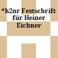 *h2nr : Festschrift für Heiner Eichner