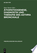 Ätiopathogenese, Diagnostik und Therapie des Asthma bronchiale /