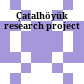 Çatalhöyük research project